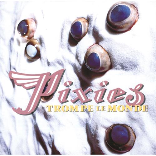 Pixies Trompe Le Monde (LP)